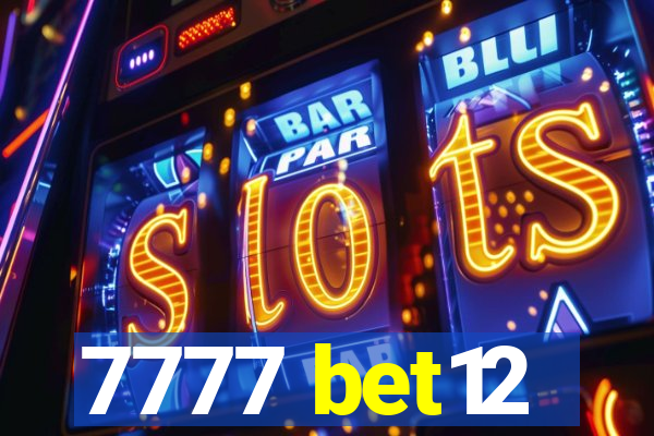 7777 bet12